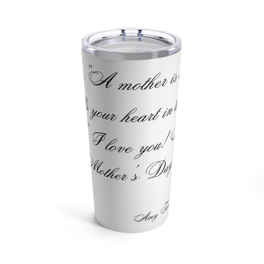 Mothers Day Tumbler 20oz