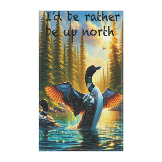 Id rather be up north Kitchen Towel
